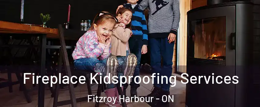  Fireplace Kidsproofing Services Fitzroy Harbour - ON