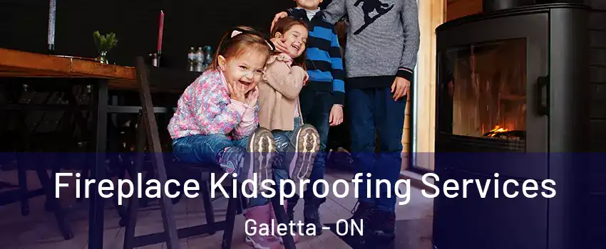  Fireplace Kidsproofing Services Galetta - ON