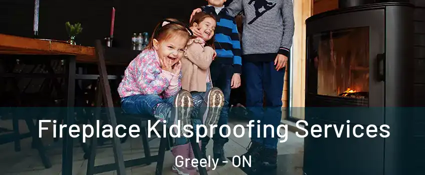  Fireplace Kidsproofing Services Greely - ON