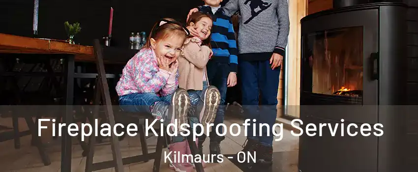  Fireplace Kidsproofing Services Kilmaurs - ON