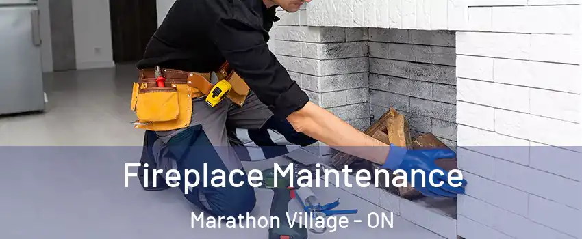  Fireplace Maintenance Marathon Village - ON