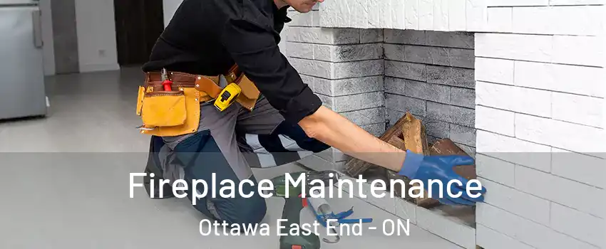  Fireplace Maintenance Ottawa East End - ON