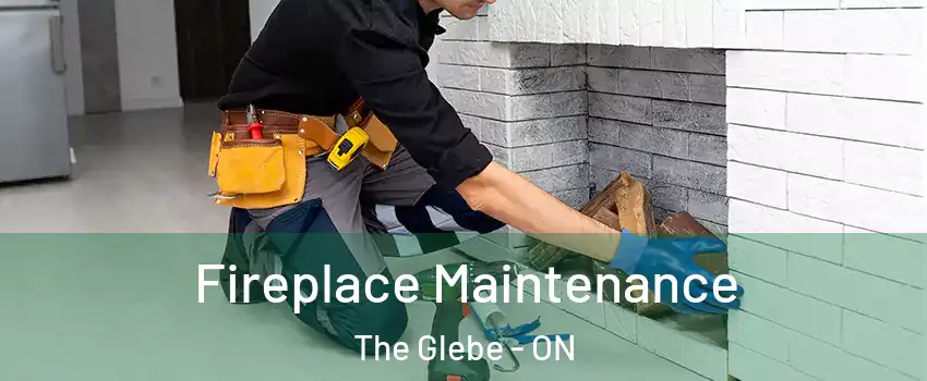  Fireplace Maintenance The Glebe - ON