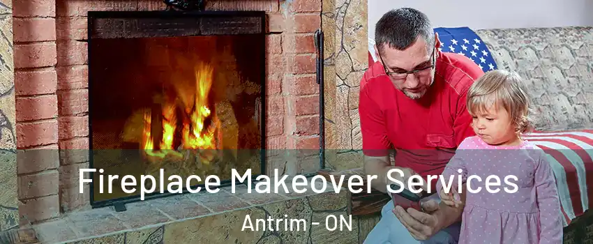  Fireplace Makeover Services Antrim - ON