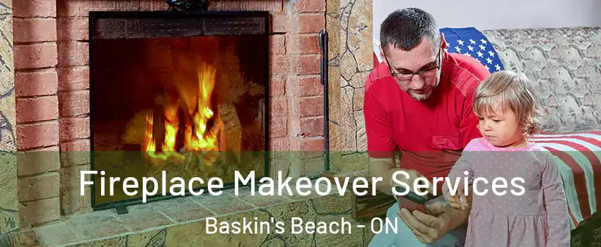  Fireplace Makeover Services Baskin's Beach - ON