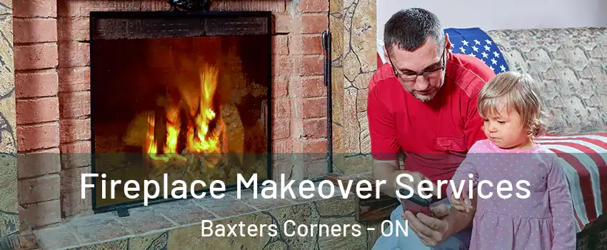  Fireplace Makeover Services Baxters Corners - ON