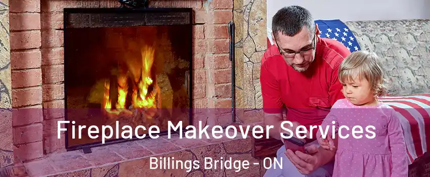  Fireplace Makeover Services Billings Bridge - ON