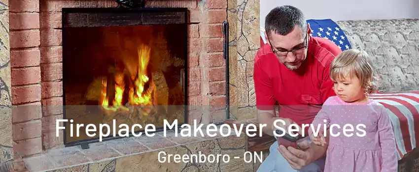  Fireplace Makeover Services Greenboro - ON