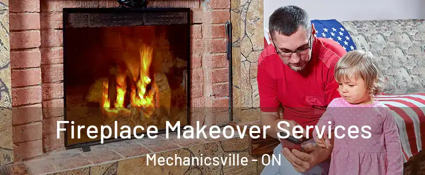  Fireplace Makeover Services Mechanicsville - ON