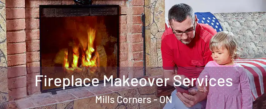  Fireplace Makeover Services Mills Corners - ON