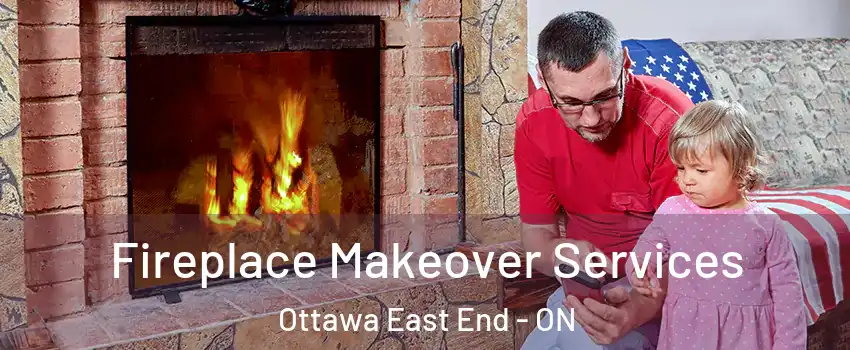  Fireplace Makeover Services Ottawa East End - ON