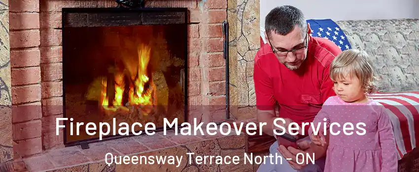  Fireplace Makeover Services Queensway Terrace North - ON