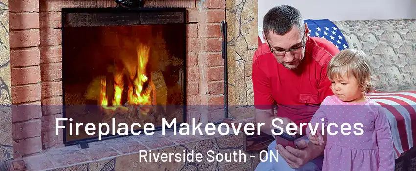  Fireplace Makeover Services Riverside South - ON