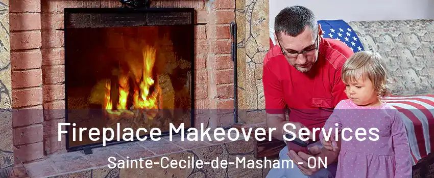  Fireplace Makeover Services Sainte-Cecile-de-Masham - ON