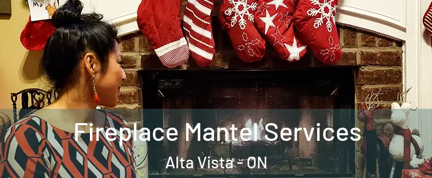  Fireplace Mantel Services Alta Vista - ON