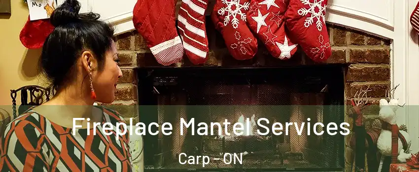  Fireplace Mantel Services Carp - ON