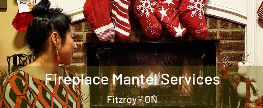  Fireplace Mantel Services Fitzroy - ON