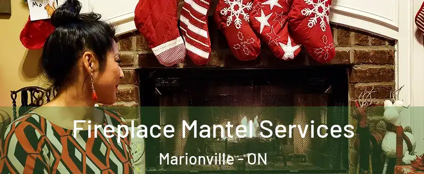  Fireplace Mantel Services Marionville - ON