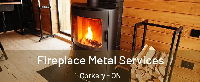  Fireplace Metal Services Corkery - ON