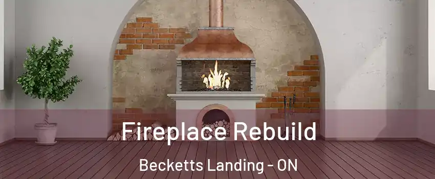  Fireplace Rebuild Becketts Landing - ON