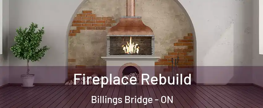  Fireplace Rebuild Billings Bridge - ON