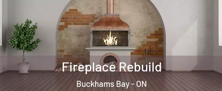  Fireplace Rebuild Buckhams Bay - ON