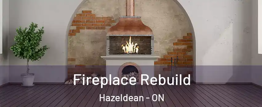  Fireplace Rebuild Hazeldean - ON