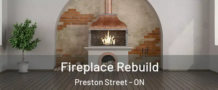  Fireplace Rebuild Preston Street - ON