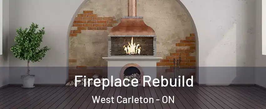  Fireplace Rebuild West Carleton - ON