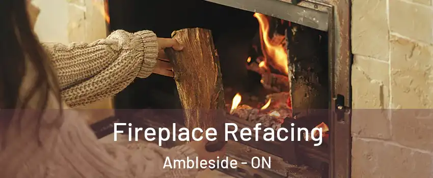  Fireplace Refacing Ambleside - ON