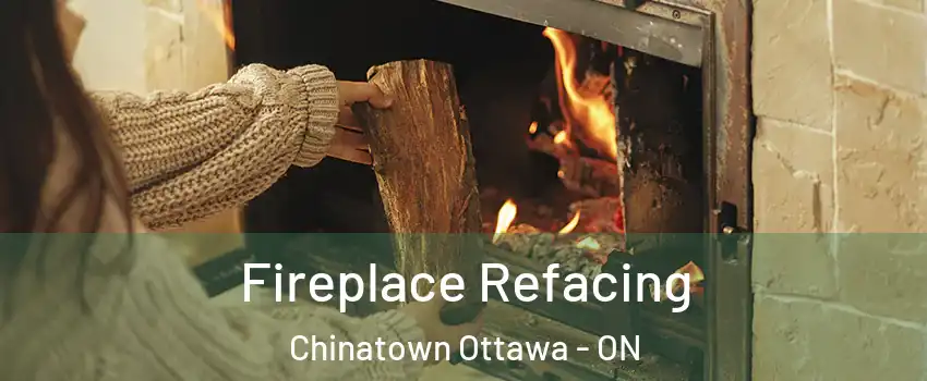  Fireplace Refacing Chinatown Ottawa - ON