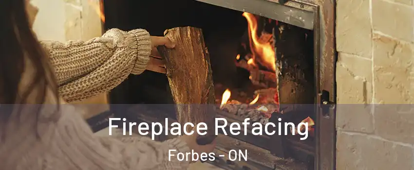  Fireplace Refacing Forbes - ON