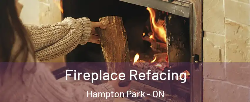  Fireplace Refacing Hampton Park - ON