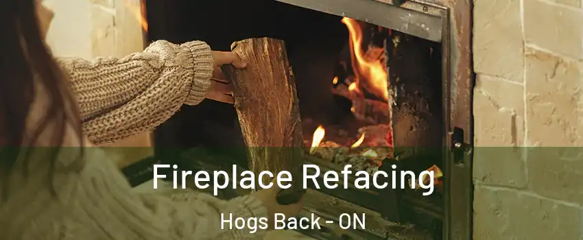  Fireplace Refacing Hogs Back - ON