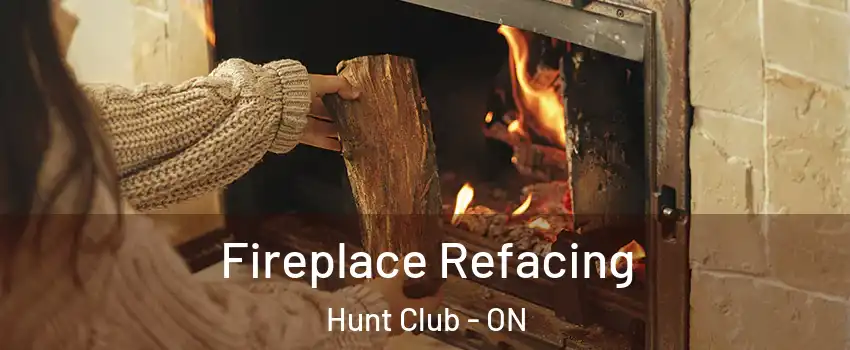  Fireplace Refacing Hunt Club - ON