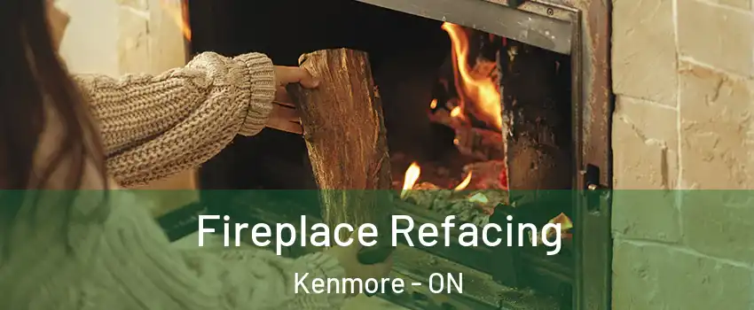  Fireplace Refacing Kenmore - ON