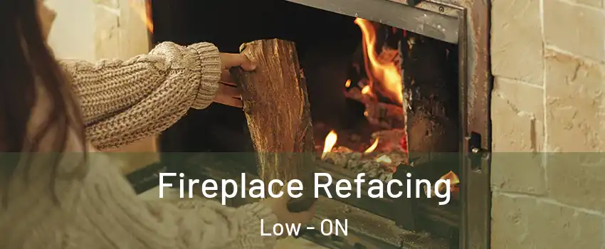  Fireplace Refacing Low - ON