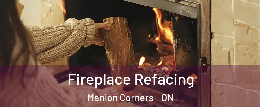  Fireplace Refacing Manion Corners - ON