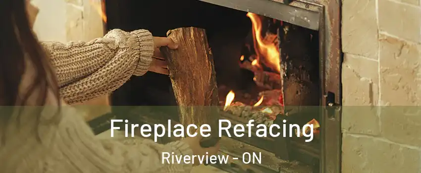  Fireplace Refacing Riverview - ON