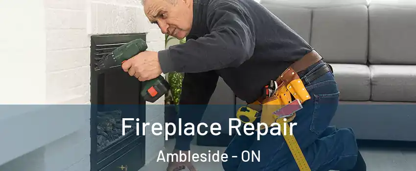  Fireplace Repair Ambleside - ON