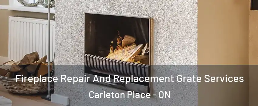  Fireplace Repair And Replacement Grate Services Carleton Place - ON