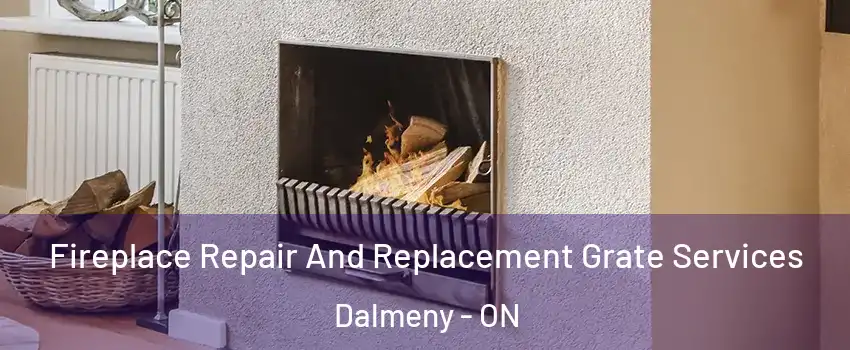  Fireplace Repair And Replacement Grate Services Dalmeny - ON