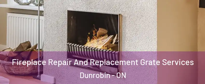  Fireplace Repair And Replacement Grate Services Dunrobin - ON