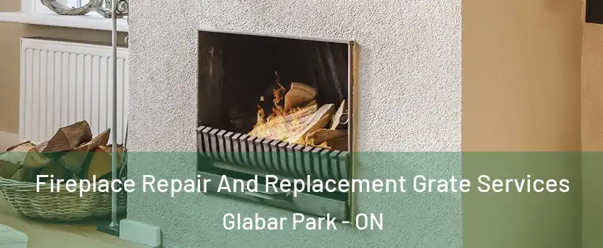  Fireplace Repair And Replacement Grate Services Glabar Park - ON