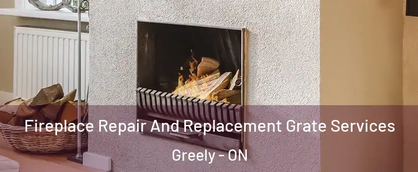  Fireplace Repair And Replacement Grate Services Greely - ON