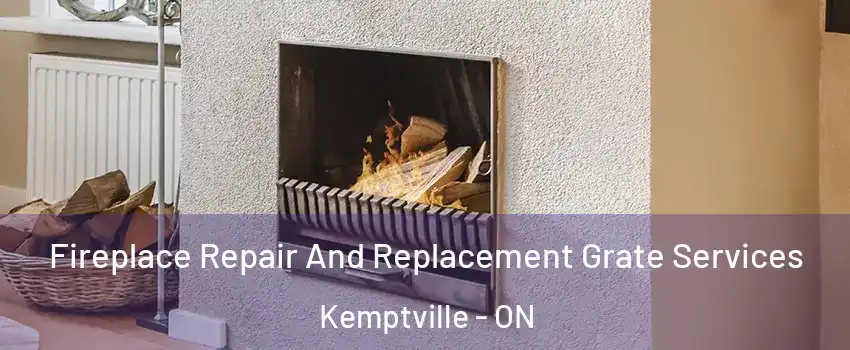  Fireplace Repair And Replacement Grate Services Kemptville - ON