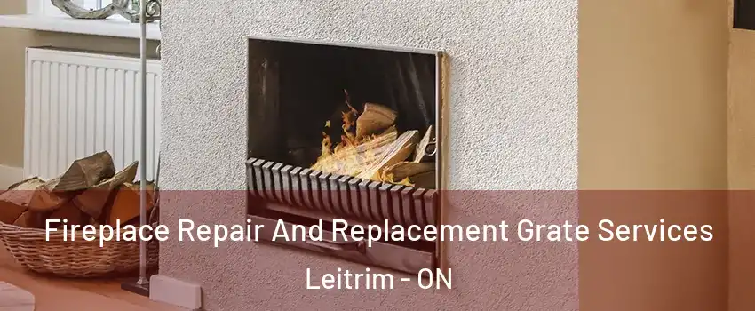  Fireplace Repair And Replacement Grate Services Leitrim - ON