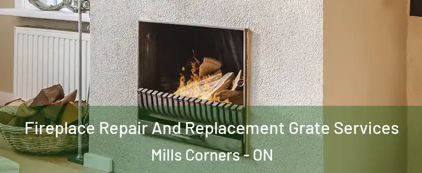  Fireplace Repair And Replacement Grate Services Mills Corners - ON