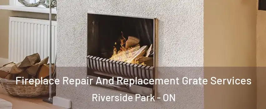  Fireplace Repair And Replacement Grate Services Riverside Park - ON