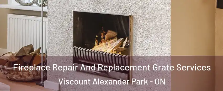  Fireplace Repair And Replacement Grate Services Viscount Alexander Park - ON